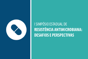 Uso de antibiticos e resistncia antimicrobiana  tema de simpsio no Paran