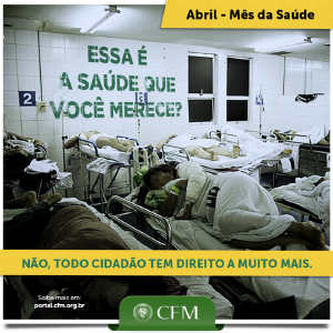 Dia Mundial da Sade: Campanha dos Conselhos estimula reflexo sobre a qualidade da Sade no Brasil