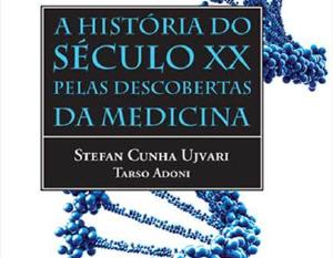 A Histria do Sculo XX Pelas Descobertas da Medicina