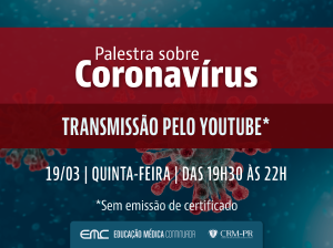 CRM-PR realiza palestra sobre Coronavrus nesta quinta-feira para mdicos e estudantes de Medicina