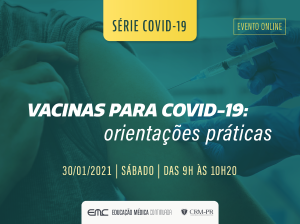 CRM-PR convida mdicos e estudantes para palestra "Vacinas para Covid-19: Orientaes Prticas"