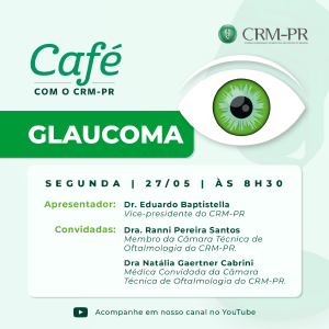 Podcast 'Caf com o CRM-PR' convida Cmara Tcnica de Oftalmologia para falar sobre glaucoma