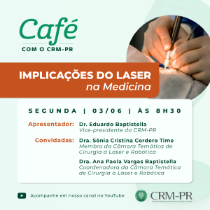 Podcast Caf com o CRM-PR conversa sobre "Implicaes do Laser na Medicina"