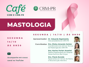 Mastologia ser o tema do prximo podcast 'Caf com o CRM-PR'