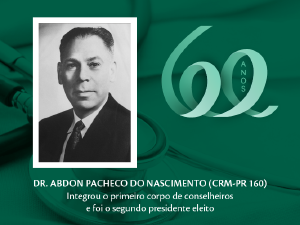 Homenagem aos Pioneiros: Dr. Abdon Pacheco do Nascimento (CRM-PR 160)