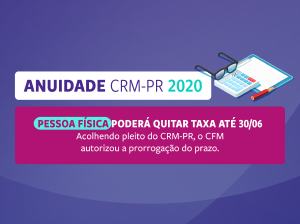 CFM acolhe pleito do CRM-PR e autoriza pagamento de anuidade Pessoa Fsica at 30 de junho