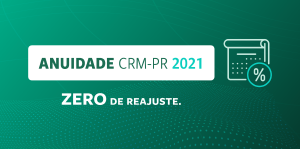 Anuidade CRM-PR 2021 para Pessoa Jurdica tem vencimento no dia 31 de janeiro