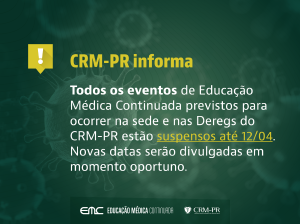 Eventos de Educao Mdica Continuada do CRM-PR suspensos at 12 de abril