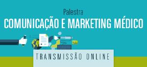 Transmisso online: Comunicao e Marketing Mdico