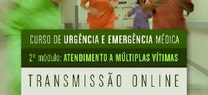 Transmisso Online: Curso de Urgncia e Emergncia - 2 Mdulo - Atendimento a mltiplas vtimas