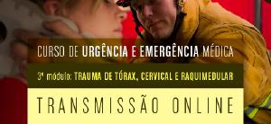 Transmisso Online: Curso de Urgncia e Emergncia - 3 mdulo - Trauma de trax, cervical e raquimedular