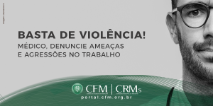 CFM cobra aes e lana campanha estimulando mdicos a denunciarem situaes de violncia