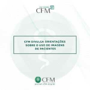 CFM emite comunicado sobre uso de imagens de pacientes