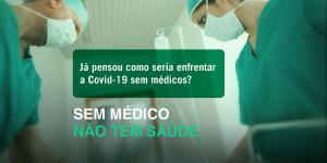 Em campanha, Conselhos exaltam a importncia dos mdicos no combate  epidemia do coronavrus