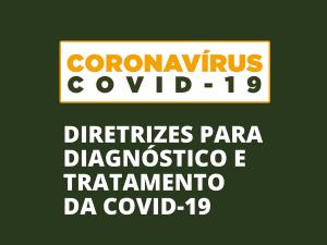 MS publica guia com evidncias cientficas sobre diagnstico e tratamento para coronavrus