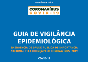 Ministrio da Sade atualiza Guia de Vigilncia Epidemiolgica Covid-19