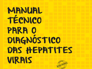 Ministrio da Sade lana Manual Tcnico para Diagnstico de Hepatites Virais