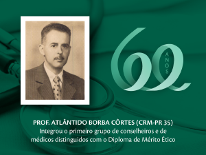 Homenagem aos Pioneiros: Prof. Atlntido Borba Crtes (CRM-PR 35)