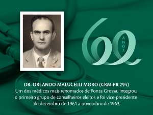 Homenagem aos Pioneiros: Dr. Orlando Malucelli Moro (CRM-PR 294)