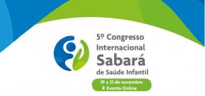 5 Congresso Internacional Sabar de Sade Infantil ser realizado de 19 a 21 de novembro