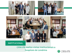 CRM-PR realiza visitas institucionais a hospitais de Londrina