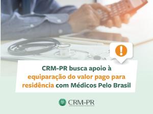 CRM-PR busca apoio  equiparao do valor pago para residncia com Mdicos Pelo Brasil