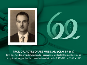Homenagem aos Pioneiros: Dr. Adyr Soares Mulinari (CRM-PR 354)