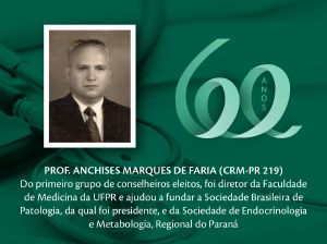 Homenagem aos Pioneiros: Prof. Anchises Marques de Faria (CRM-PR 219)