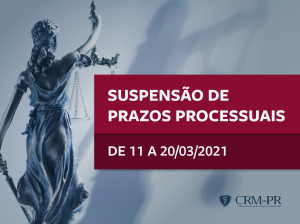 CRM-PR comunica suspenso de prazos processuais de 11 a 20 de maro de 2021