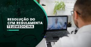 Aps amplo debate, Conselho Federal de Medicina regulamenta prtica da Telemedicina no Brasil