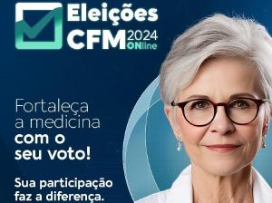 CFM abre processo eleitoral para a escolha dos novos conselheiros federais