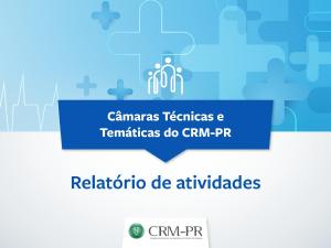 CRM-PR divulga relatrio de trabalho realizado pelas Cmaras Tcnicas e Temticas