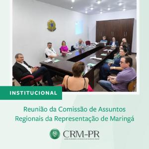 Conselheiro do CRM-PR participa de reunio da Comisso de Assuntos Regionais de Maring